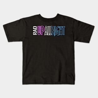 RAD Up All Night Kids T-Shirt